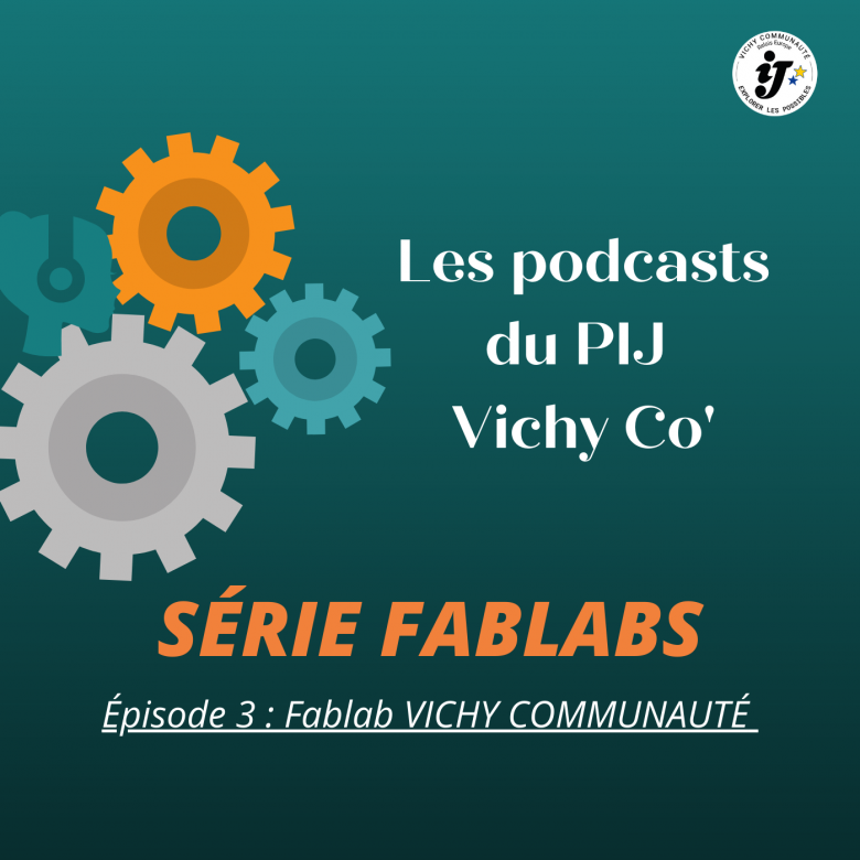 nouvel episode podcast sur les fablab - Vichy Communauté